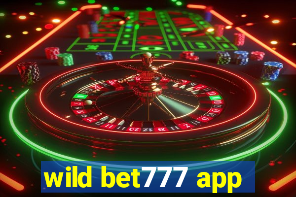 wild bet777 app