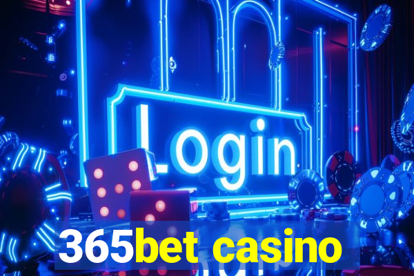 365bet casino