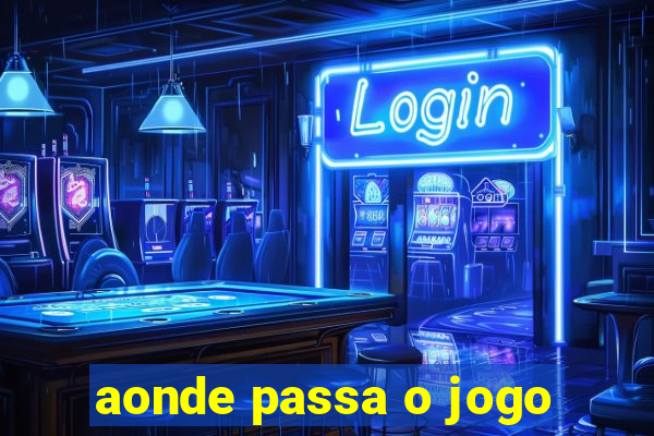 aonde passa o jogo