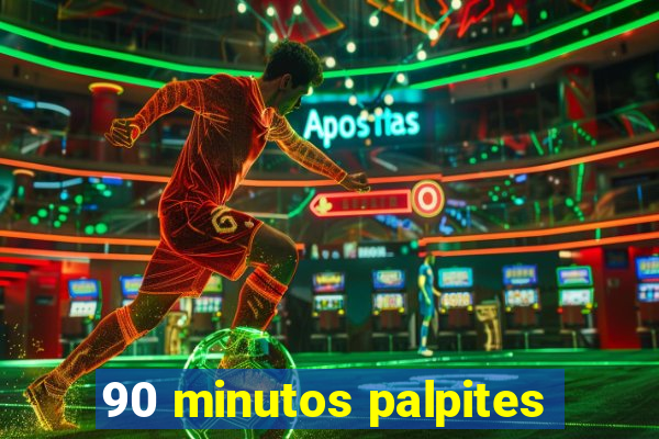 90 minutos palpites