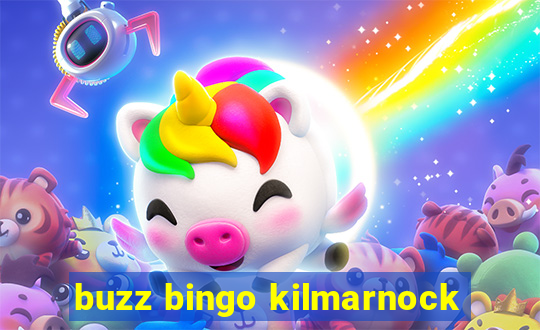 buzz bingo kilmarnock