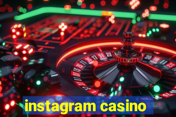 instagram casino