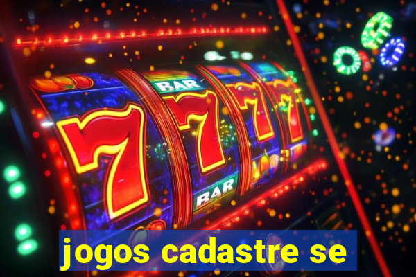 jogos cadastre se