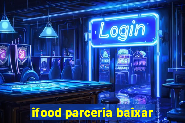 ifood parceria baixar