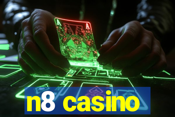 n8 casino