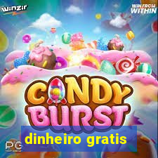 dinheiro gratis