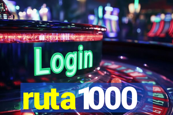 ruta1000