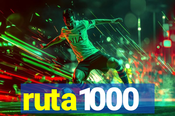 ruta1000