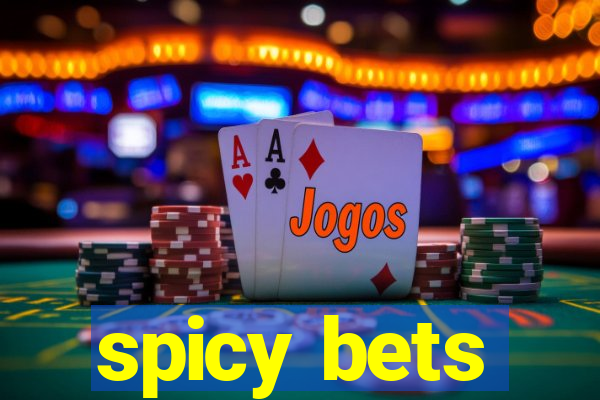 spicy bets