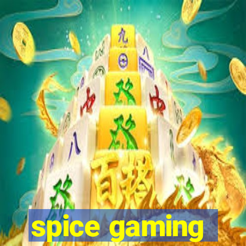 spice gaming