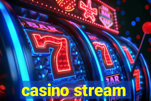 casino stream