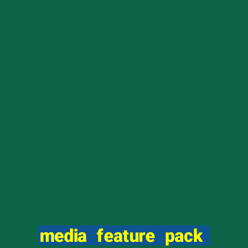 media feature pack para windows 10