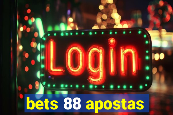 bets 88 apostas