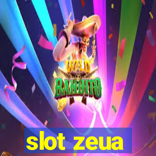 slot zeua