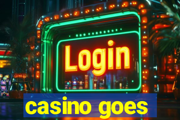 casino goes