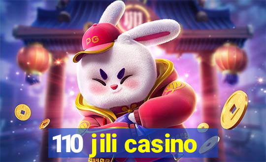 110 jili casino