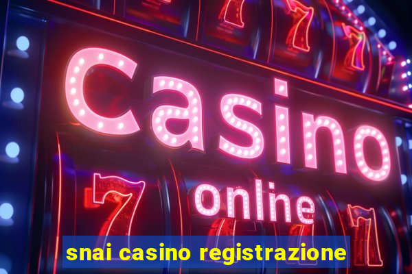 snai casino registrazione