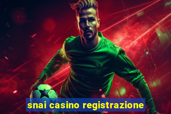 snai casino registrazione