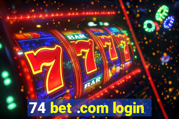 74 bet .com login