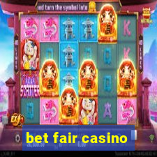 bet fair casino