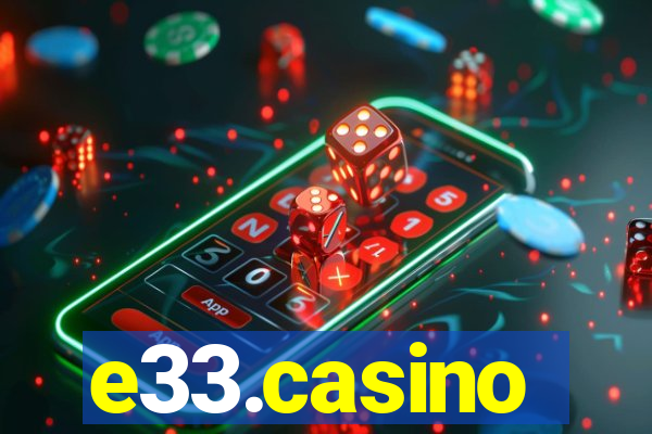 e33.casino