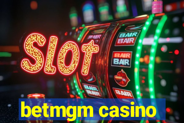 betmgm casino