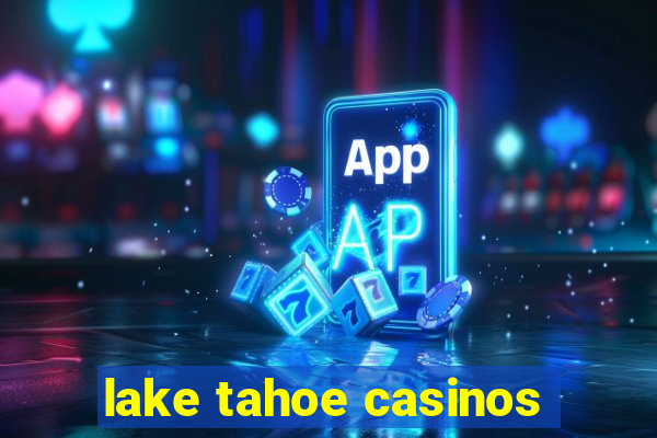 lake tahoe casinos