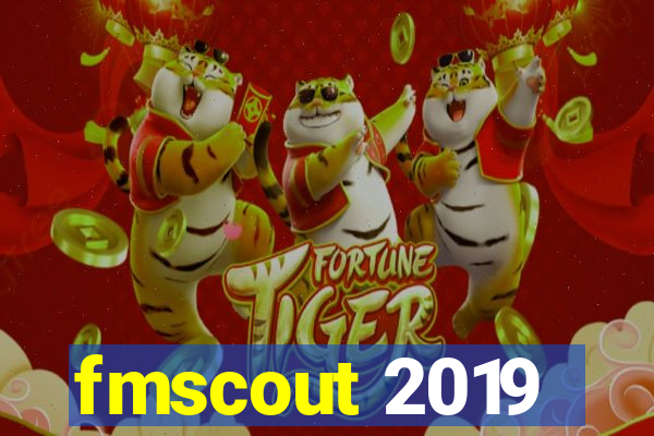 fmscout 2019