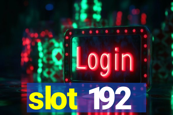 slot 192