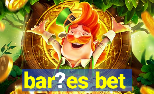 bar?es bet