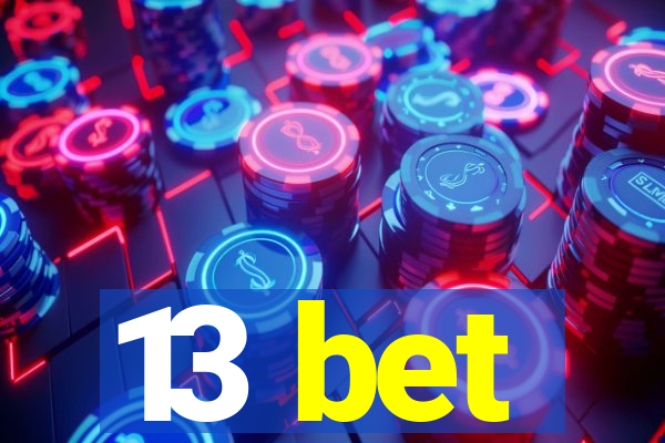 13 bet