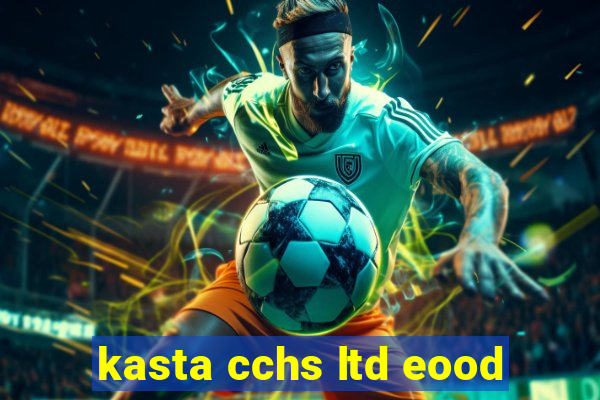 kasta cchs ltd eood