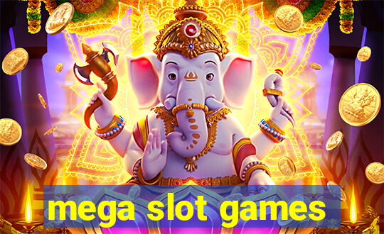 mega slot games