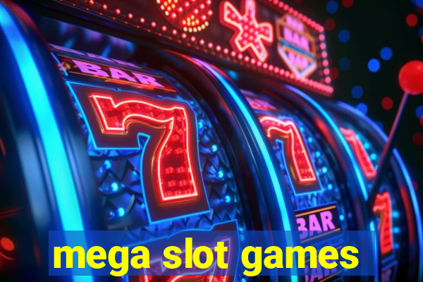 mega slot games