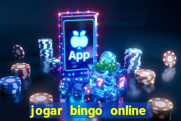 jogar bingo online e ganhar dinheiro