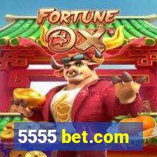 5555 bet.com