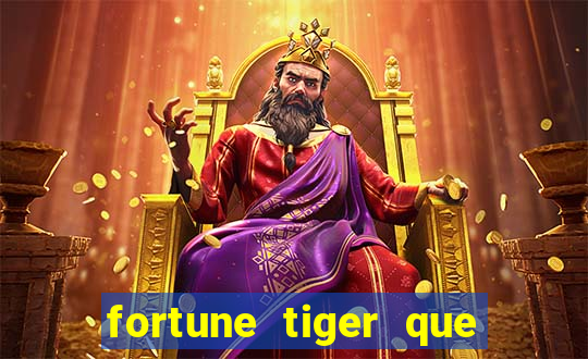 fortune tiger que da bonus no cadastro