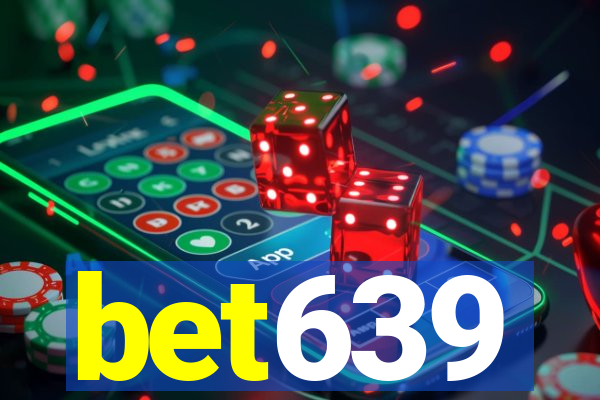 bet639