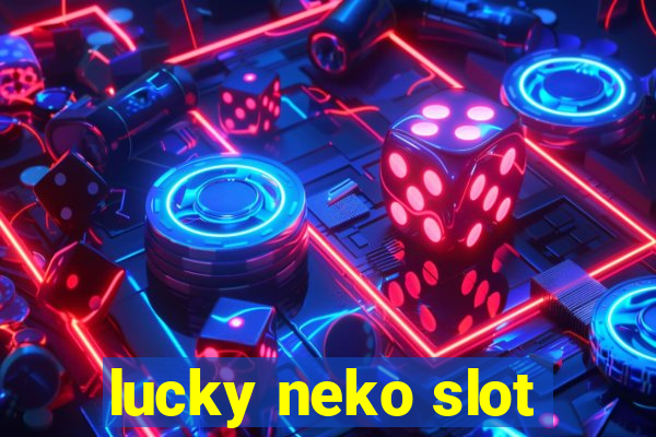 lucky neko slot