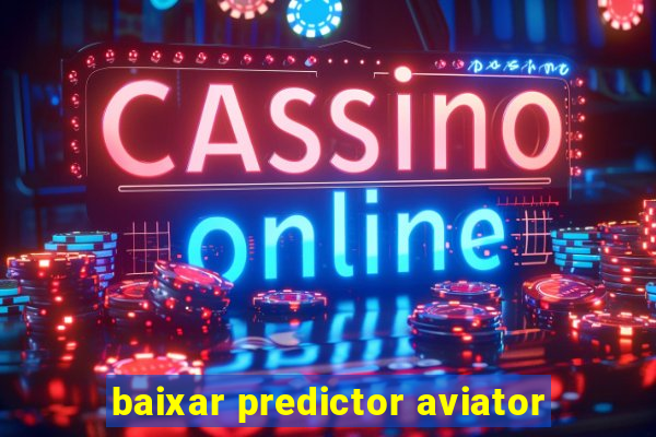 baixar predictor aviator