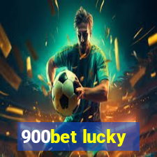 900bet lucky