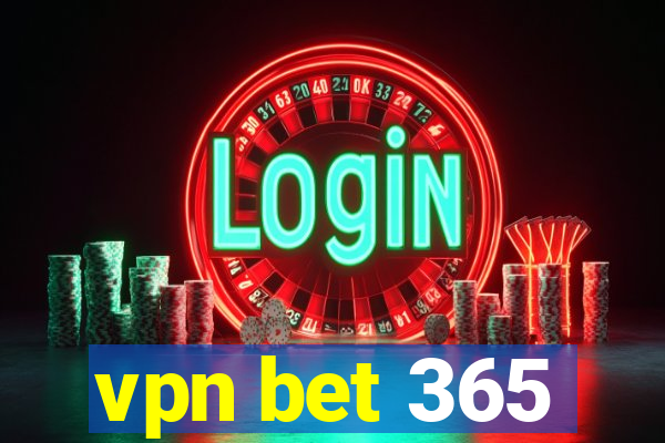 vpn bet 365