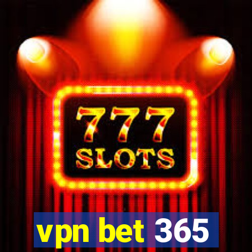 vpn bet 365