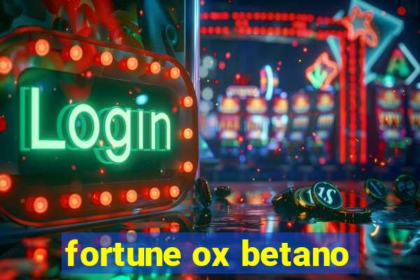 fortune ox betano