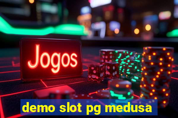 demo slot pg medusa