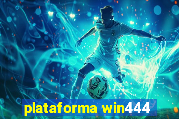 plataforma win444