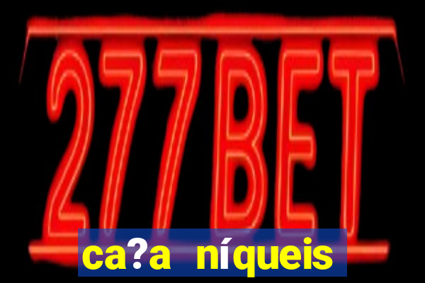 ca?a níqueis fortune slots