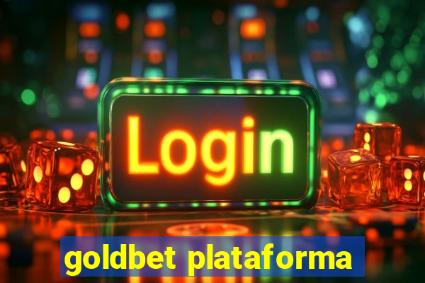 goldbet plataforma