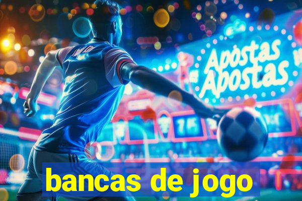 bancas de jogo