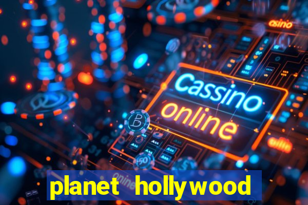 planet hollywood and casino